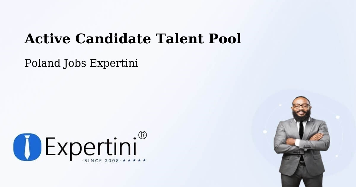 Active Candidate Talent Pool – Góra - Poland Jobs Expertini