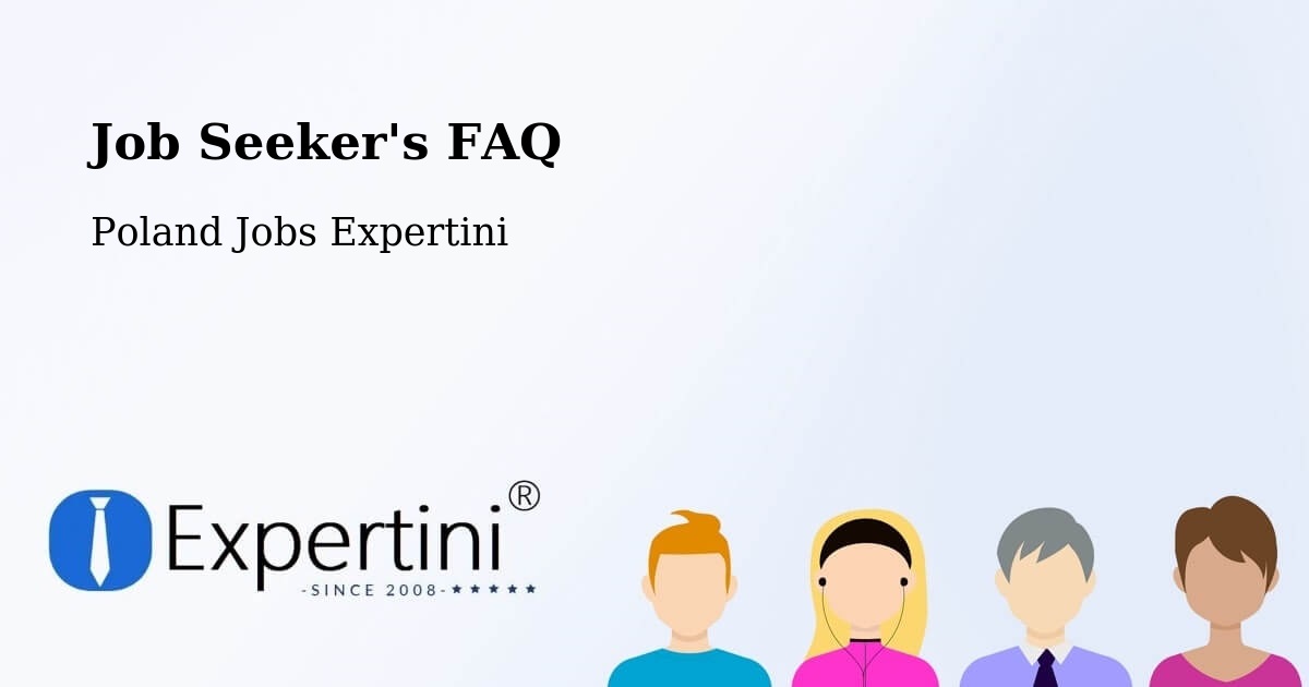 Job Seeker FAQ – Góra - Poland Jobs Expertini