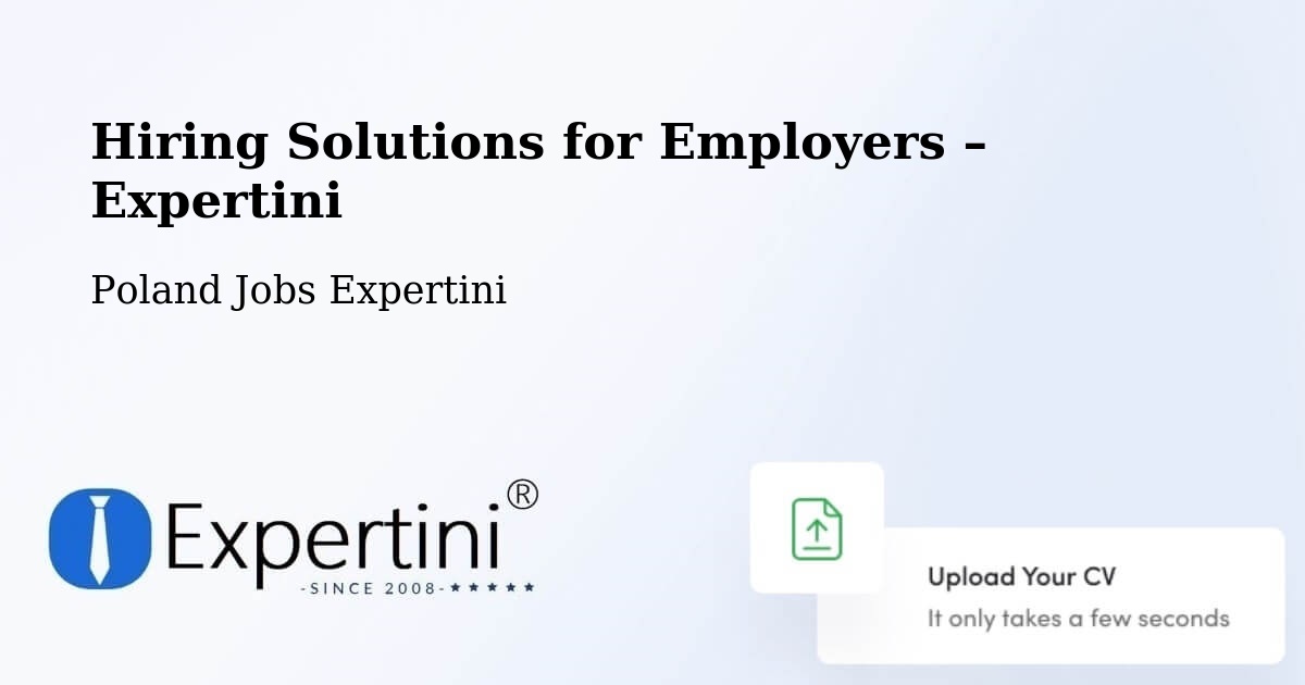 Hiring Solutions for Employers in Góra - Góra, Poland Jobs Expertini