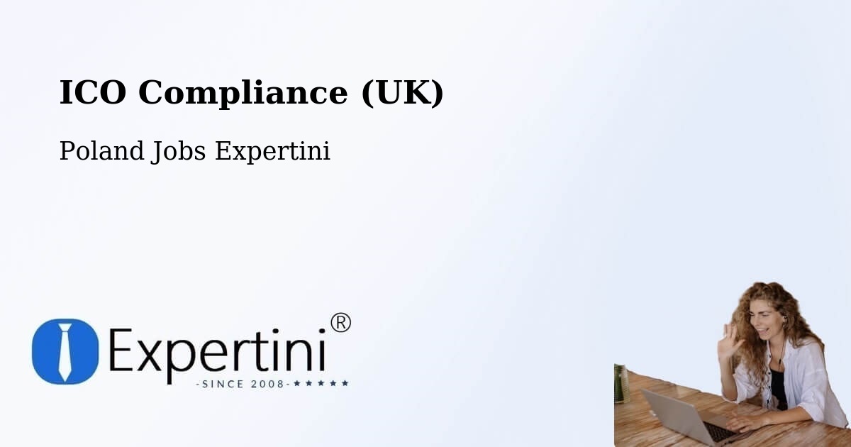 UK Data Protection & ICO Compliance – Góra - Poland Jobs Expertini