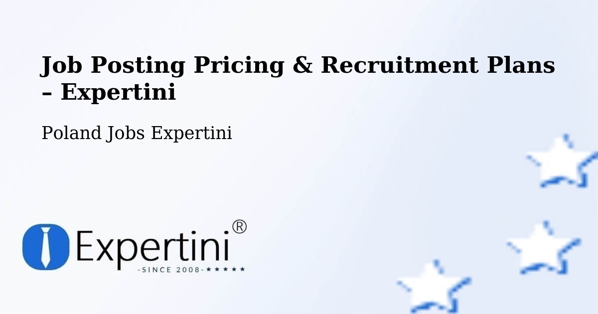 Job Posting Pricing & Recruitment Plans – Góra - Góra, Poland Jobs Expertini