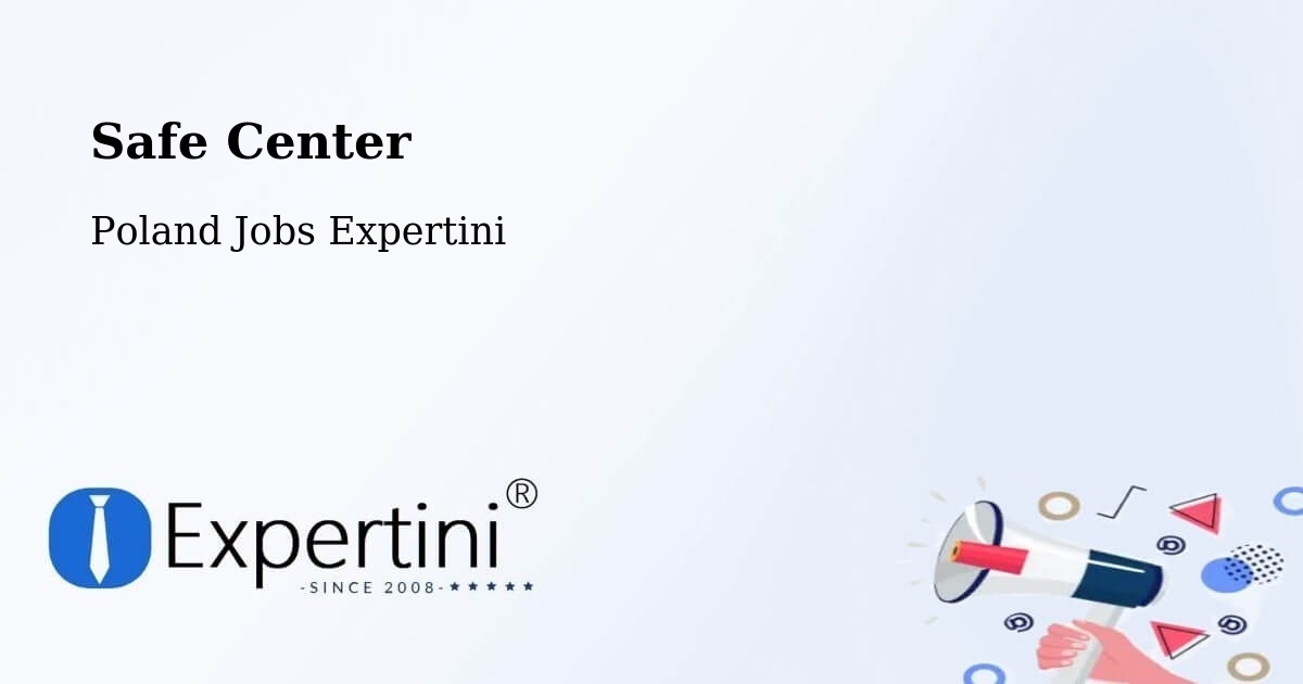Safety Center – Góra - Poland Jobs Expertini