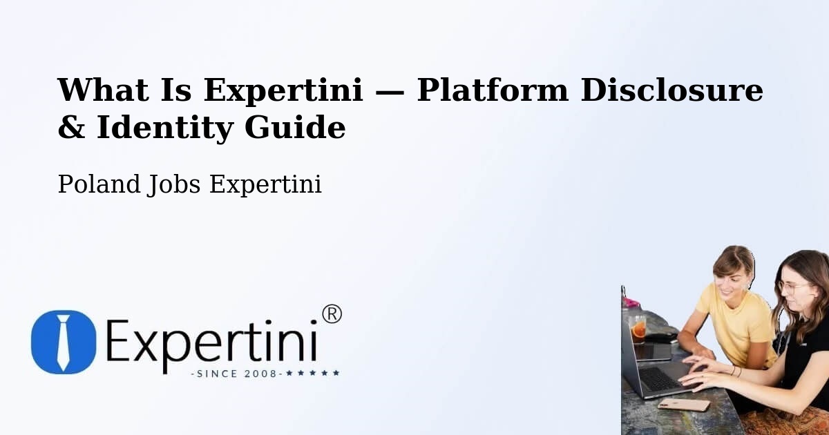 What Is Expertini — Platform Disclosure & Identity Guide – Góra